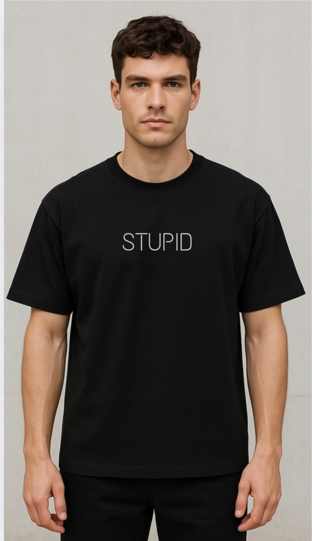 Stupid