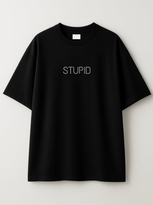 Stupid